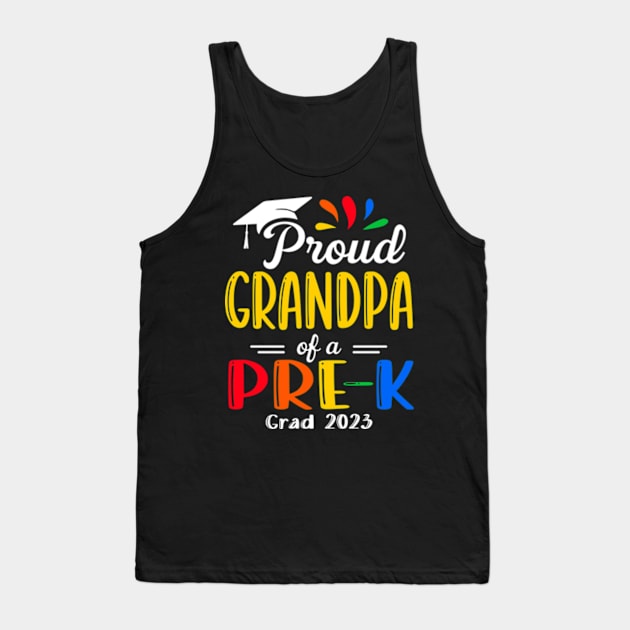 Pre-K Graduation grandpa Last Day of School Proud Family of a 2023 Graduate Tank Top by Kreigcv Kunwx